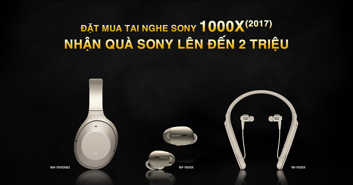 Mua tai nghe Sony 1000X tặng pin dự phòng hoặc loa Sony đến 2 triệu