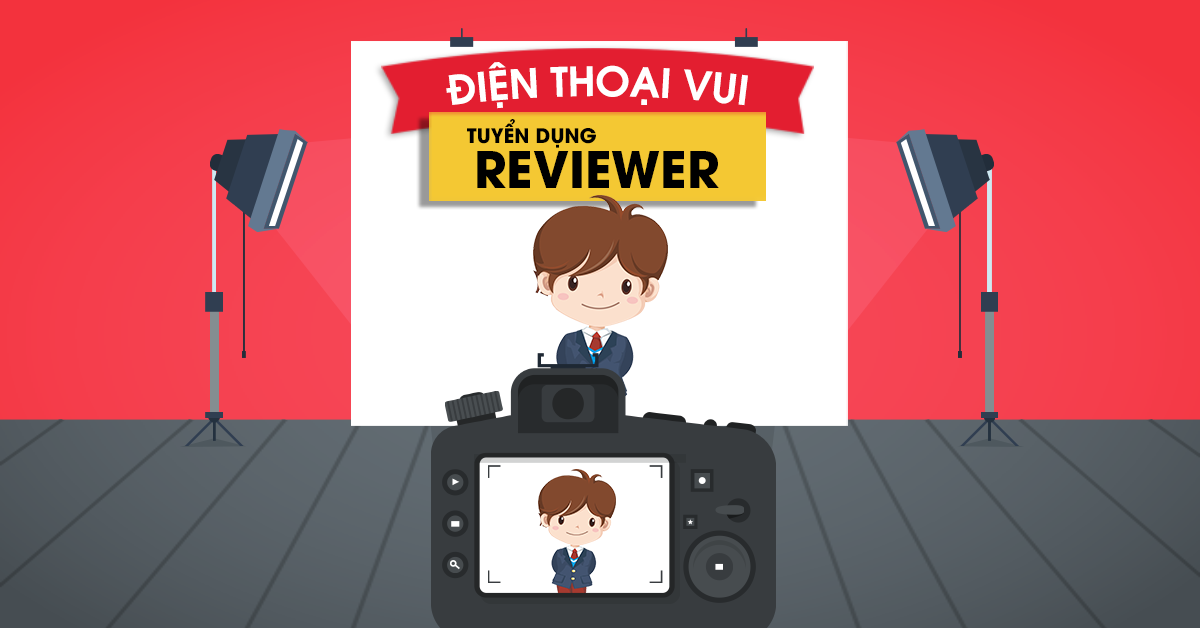 CellphoneS tìm kiếm Reviewer công nghệ : Cơ hội kiếm tiền & trải nghiệm sản phẩm mới nhất !