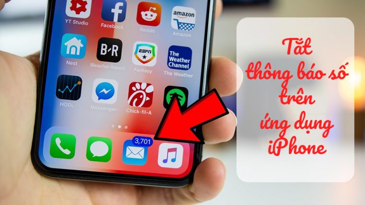 [Hướng dẫn] Tắt thông báo số trên iPhone cực đơn giản