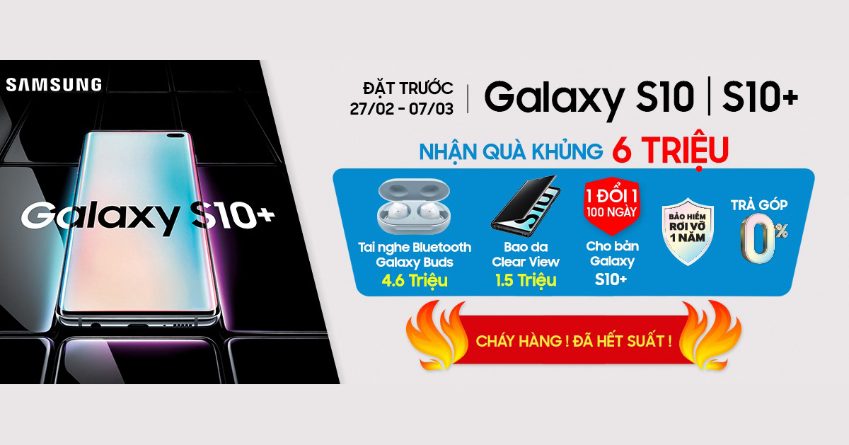 Cháy hàng Galaxy S10 tại CellphoneS - Siêu phẩm tốt nhất của Samsung sau 10 năm
