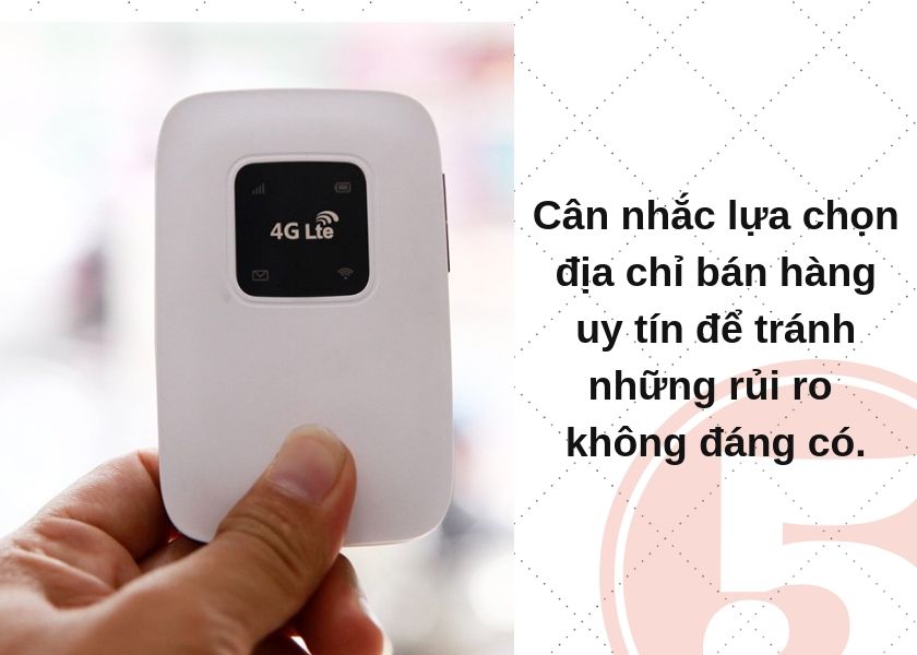 [5 bước] Mua bộ phát wifi 3G/4G GIÁ RẺ nhưng đảm bảo CHẤT LƯỢNG - Ảnh 5