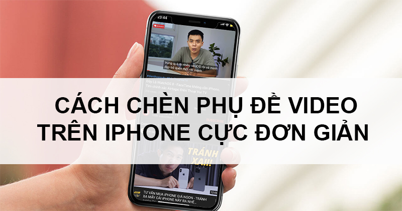 Bật mí cách chèn phụ đề vào video