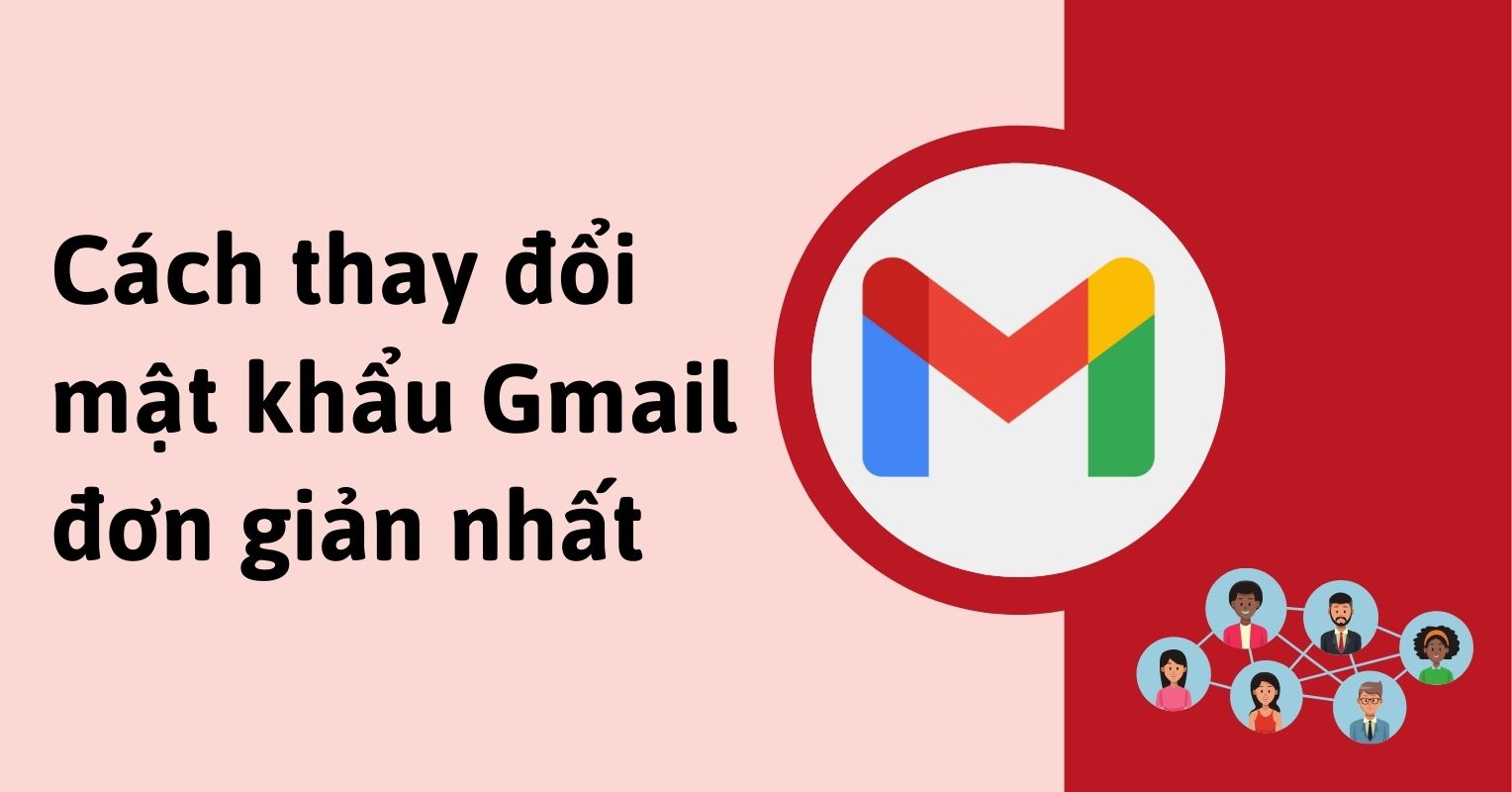 Cách đổi mật khẩu Gmail trên điện thoại, máy tính đơn giản