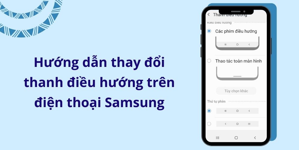 Hướng dẫn thay đổi thanh điều hướng trên điện thoại