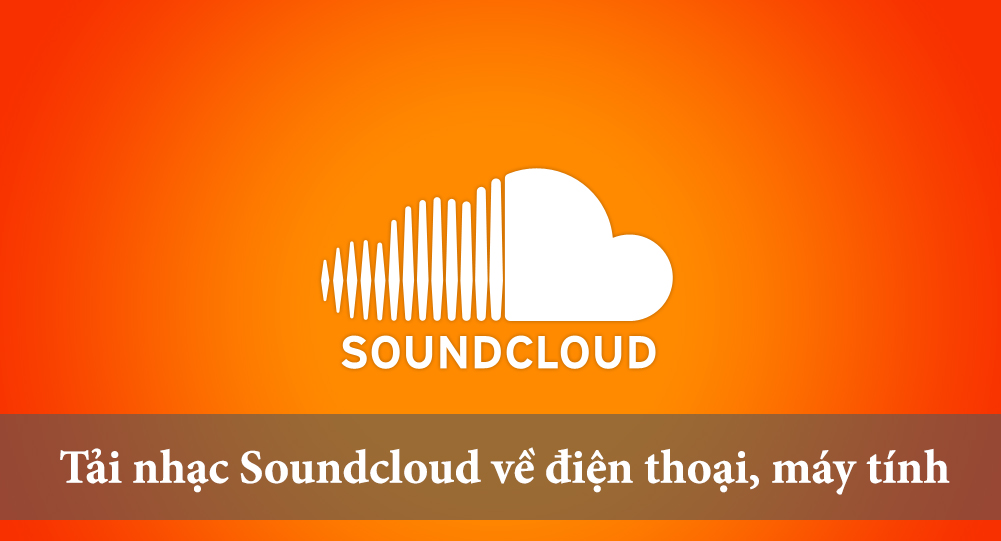 tải nhạc soundcloud 