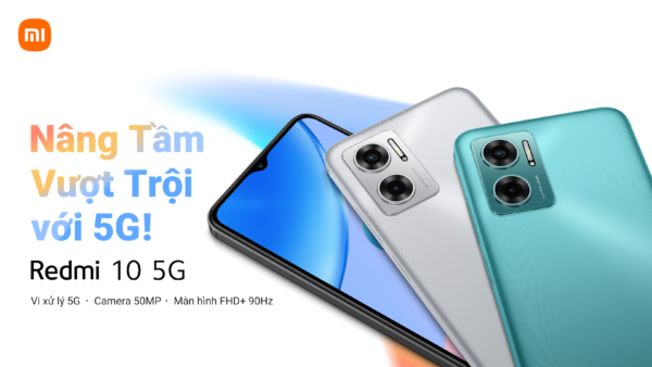 Redmi 10 5G ra mắt tại Việt Nam: Smartphone 5G giá rẻ của Xiaomi, chỉ 4.8 triệu đồng