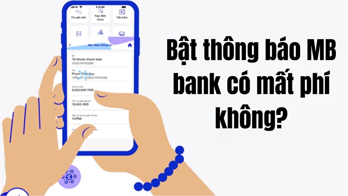 5 Cách kích hoạt thông báo MB Bank trên điện thoại một cách dễ dàng hơn bao giờ hết