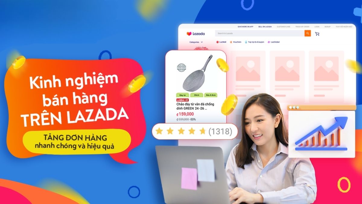 Cách tăng doanh số bán hàng trên Lazada qua điện thoại chỉ trong vài bước đơn giản