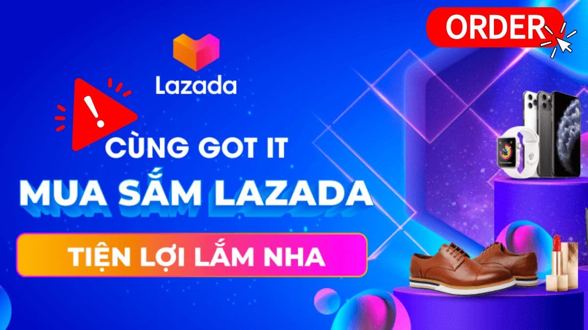 Cách mua hàng giá rẻ trên Lazada cho người mới - Bí quyết nhanh chóng và hiệu quả