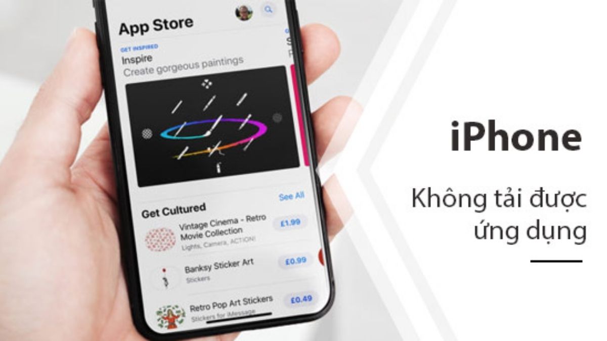 10 biện pháp khắc phục hiệu quả lỗi không thể tải ứng dụng từ Appstore nhanh chóng