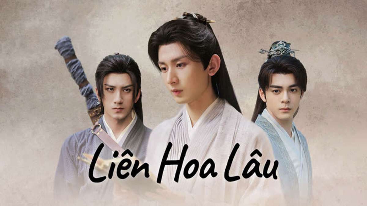 Lịch chiếu phim Liên Hoa Lâu - Bộ phim võ hiệp cổ trang đỉnh cao 2023