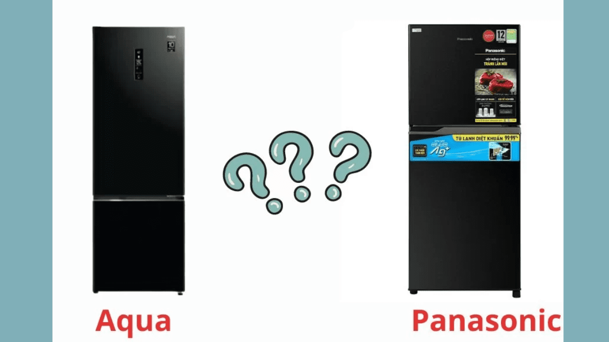 Báo cáo đánh giá: Tủ lạnh Aqua và Panasonic - Xem ngay để biết hãng nào tốt hơn!