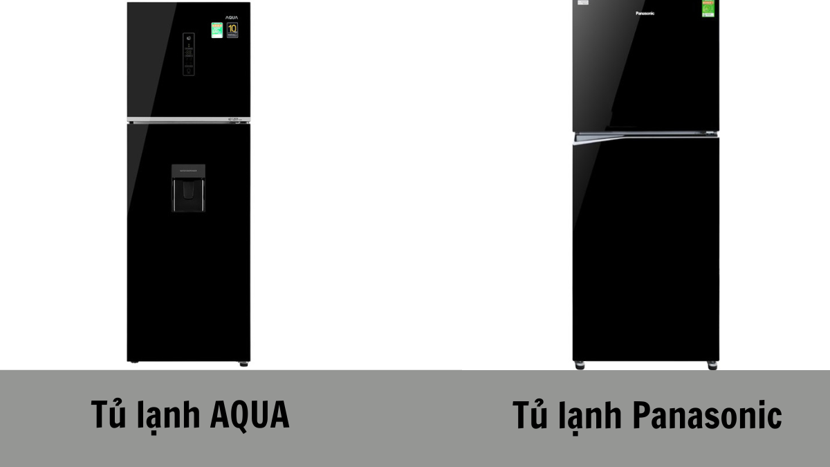 Báo cáo đánh giá: Tủ lạnh Aqua và Panasonic - Xem ngay để biết hãng nào tốt hơn!