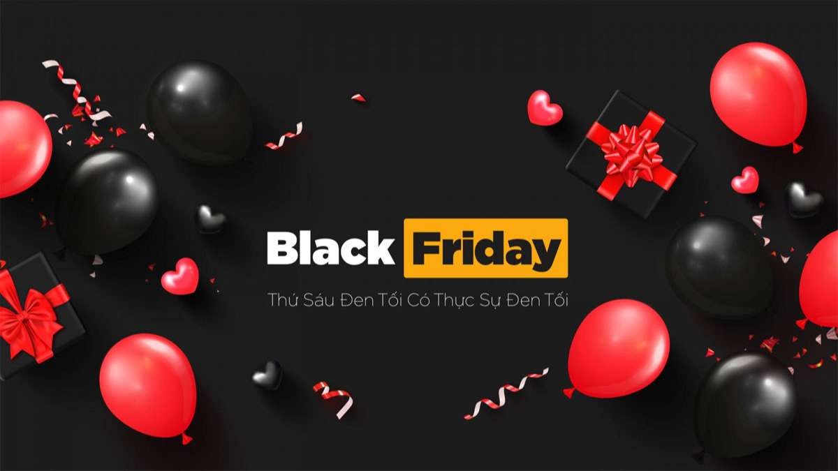 Black Friday - Ngày thứ 6 đen tối: Lý do tại sao bạn không thể bỏ qua!