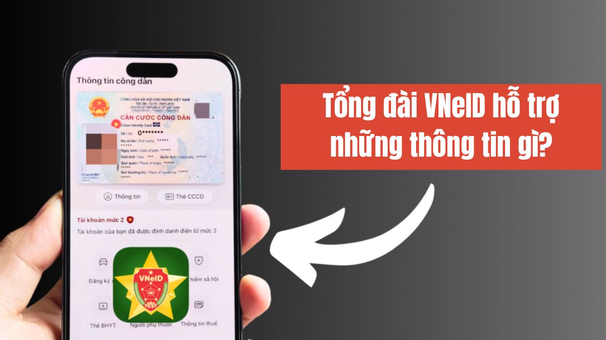 Tổng đài VNeID - Đường dây nóng hỗ trợ 24/7: Số điện thoại cần biết ngay ở người dân