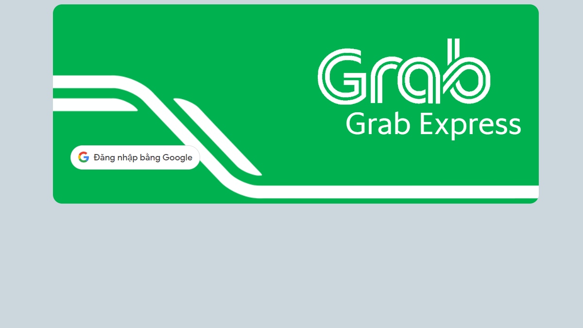 Phiếu gửi điện tử Grab| Cách đăng nhập và sử dụng đơn giản