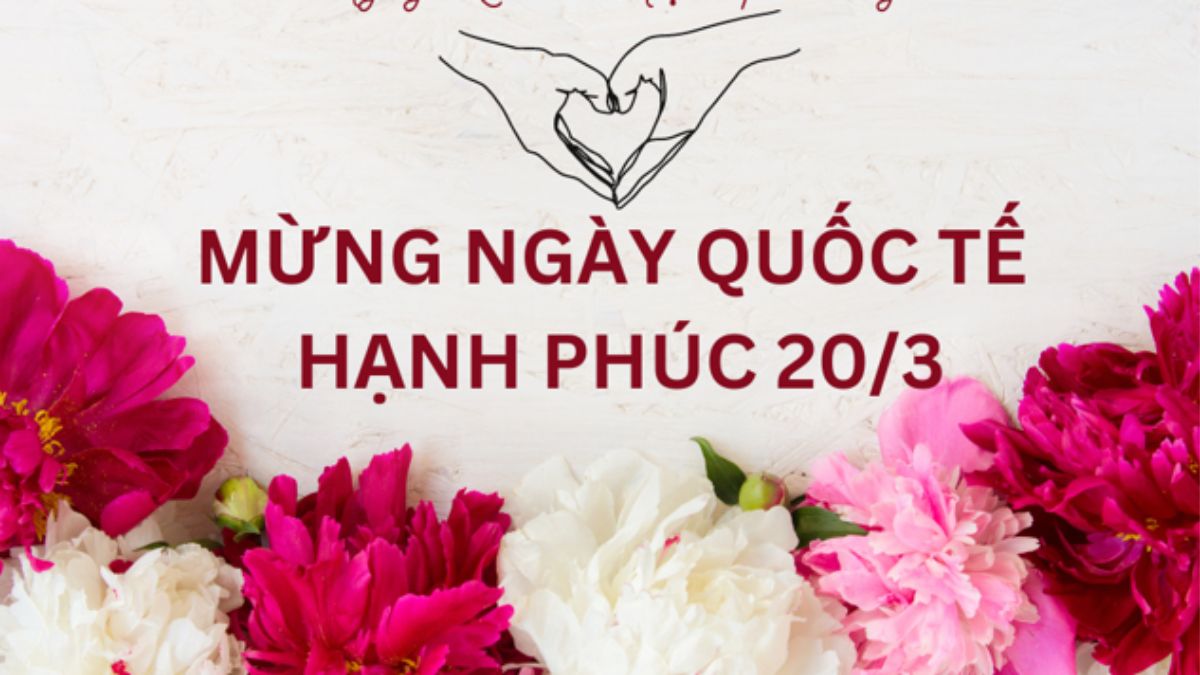 Lời chúc Ngày Quốc tế Hạnh Phúc dành cho bạn bè, đồng nghiệp